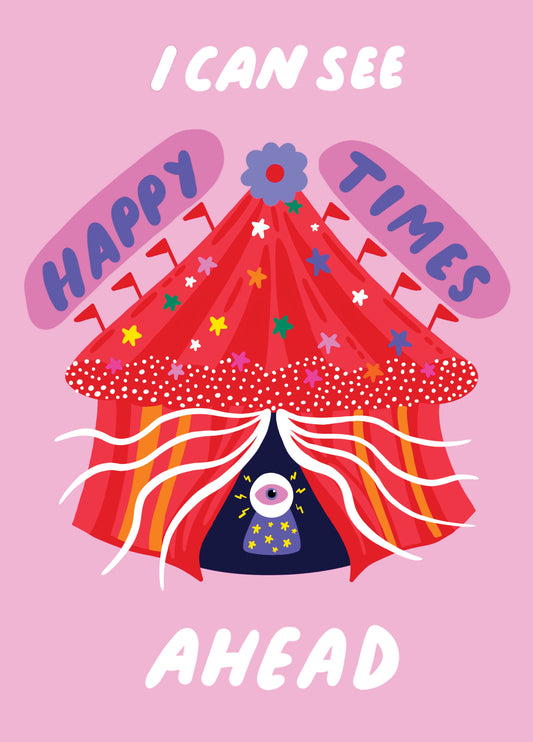 Happy Times Ahead Card