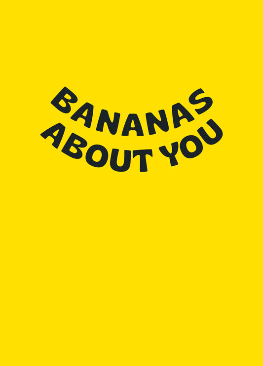 Bananas About You Card