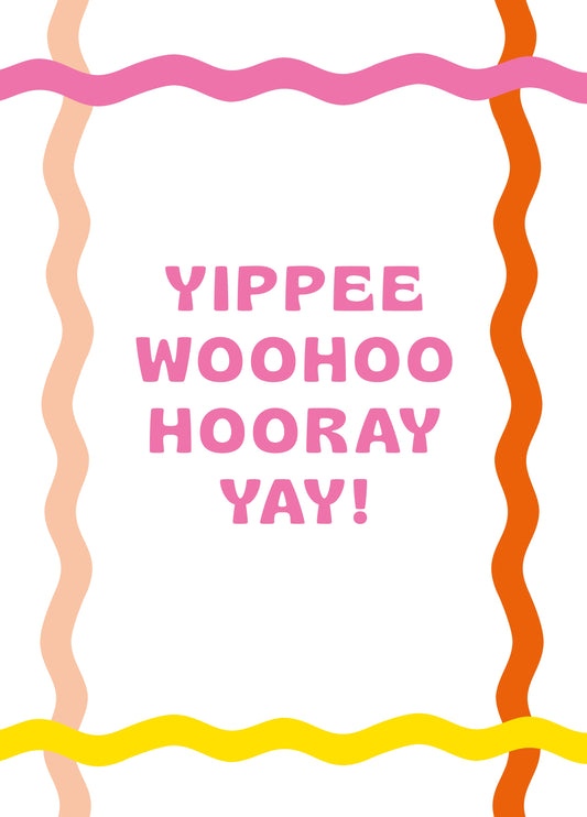 Yippee Woohoo Hooray Yay! Card