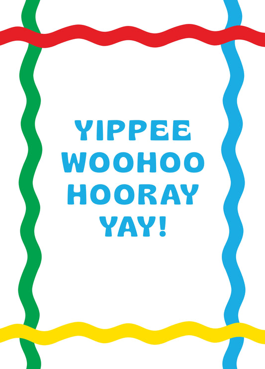 Yippee Woohoo Hooray Yay! Card