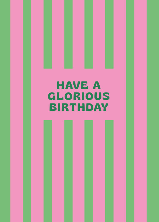 Have A Glorious Birthday