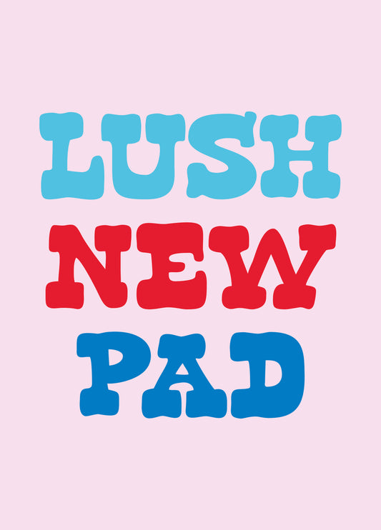 Lush New Pad