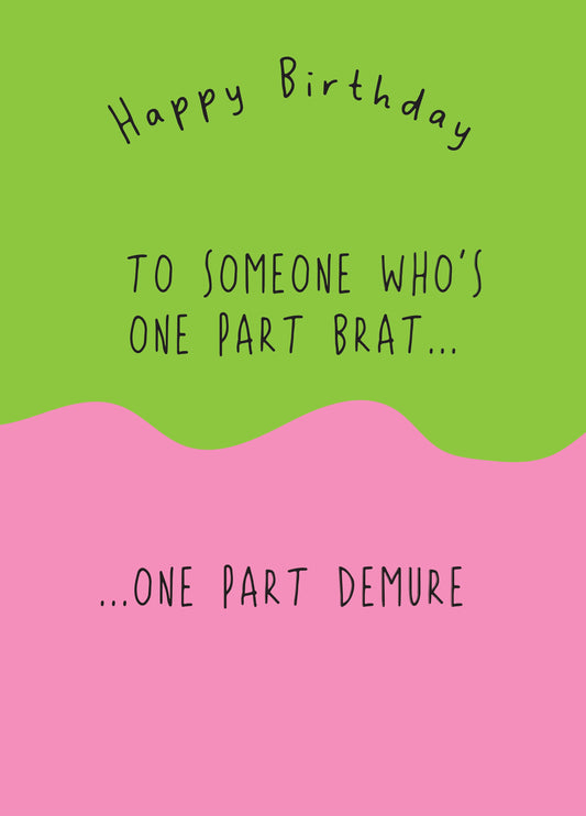 Demure / Brat Birthday Card