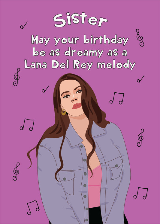 Happy Birthday Sister - Lana Del Rey Birthday Card