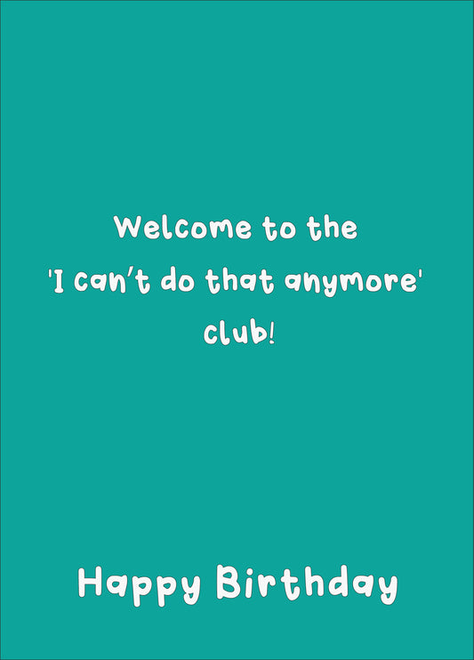 Welcome To The Club - Happy Birthday