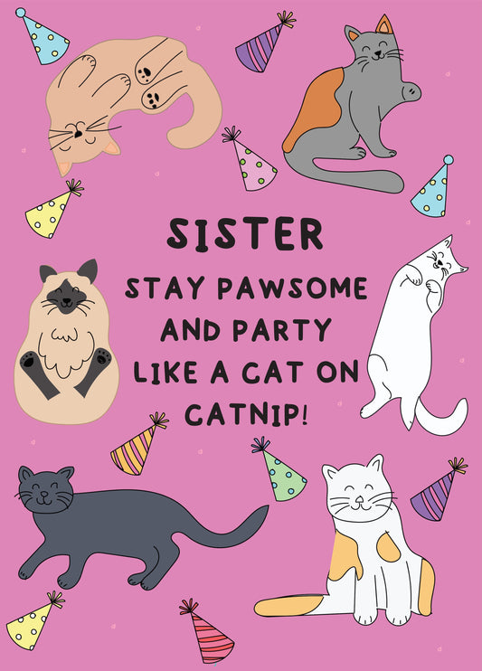 Stay Pawsome Sister - Cat Themed Birthday Card