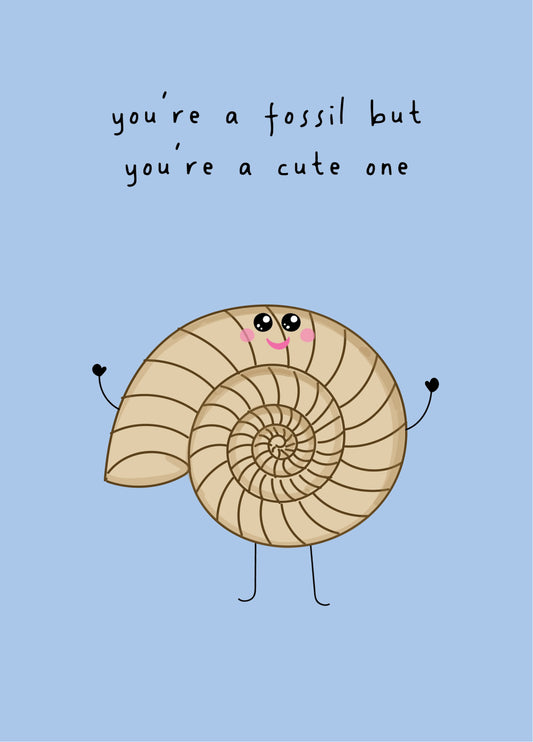 You're A Fossil - Happy Birthday