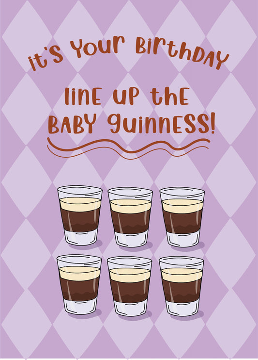 Line Up The Baby Guinness - Happy Birthday