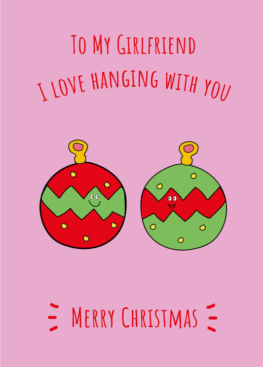Girlfriend I Love Hanging With You Card