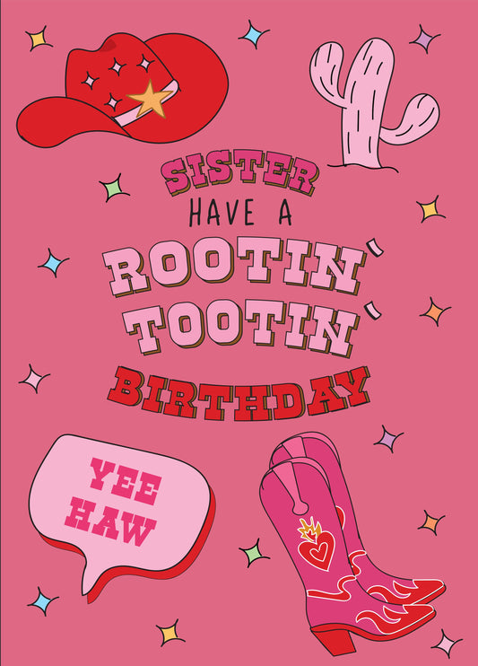 Have A Rootin' Tootin' Birthday Sister