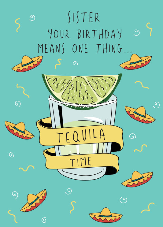 Tequila Time - Happy Birthday Sister