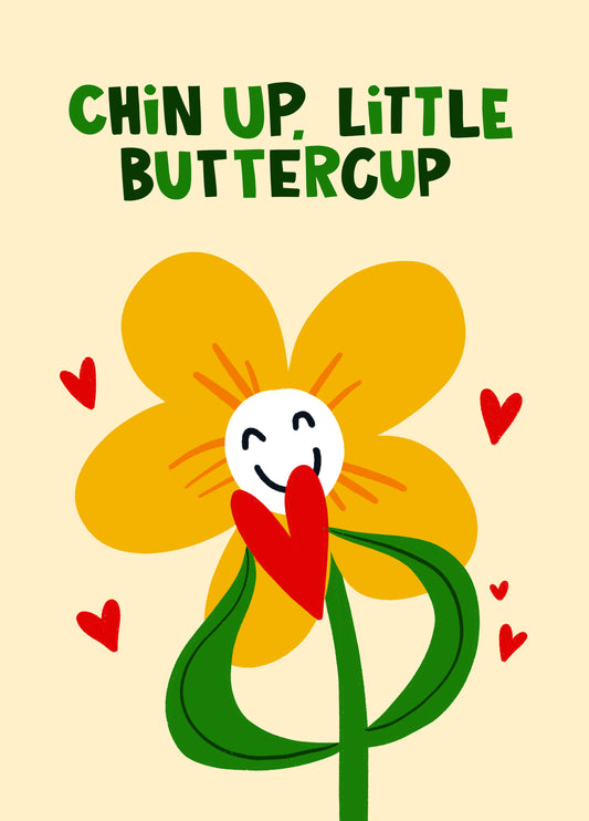 Chin Up Buttercup Card
