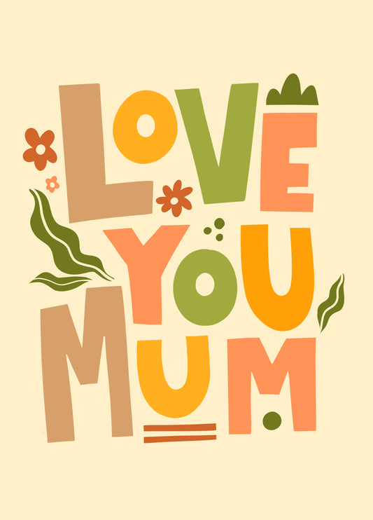 Love You Mum Card