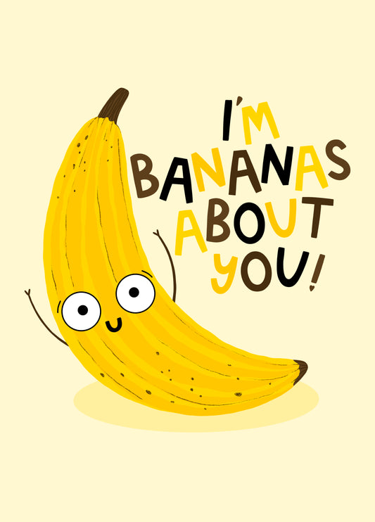 I'm Banana's About You Card
