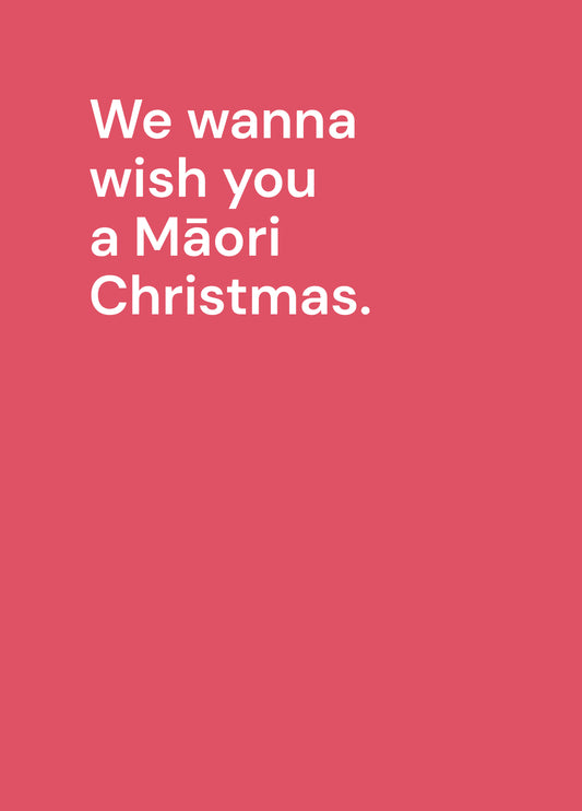 We Wanna Wish You A MÄori Christmas