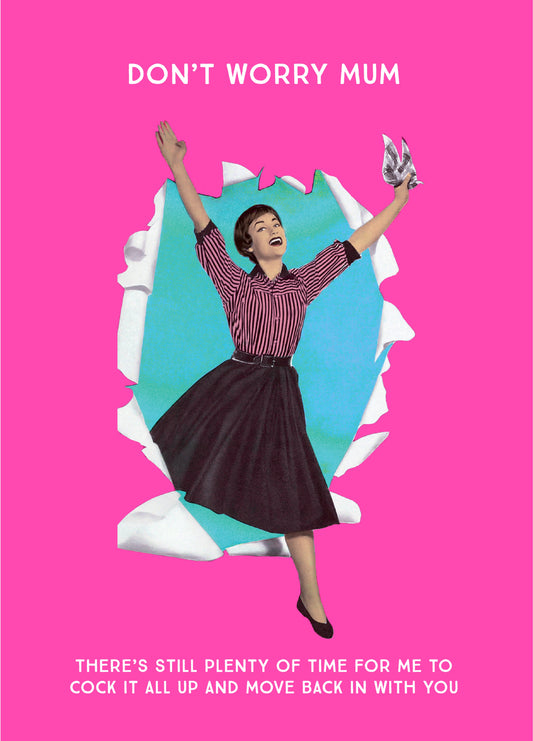 Don't Worry Mum Card