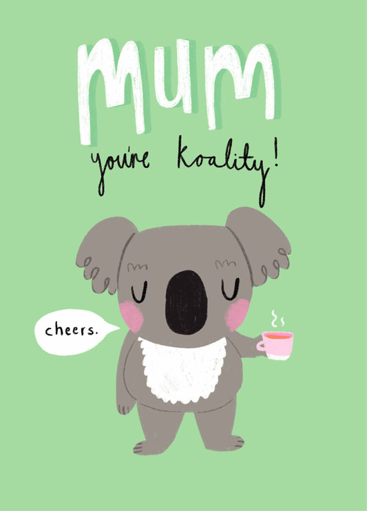 Mum You're Koality Card