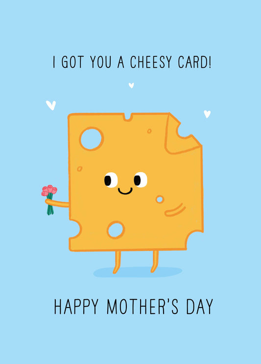 I Got You A Cheesy Card