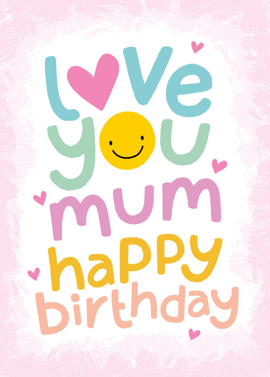 Love You Mum Birthday Card