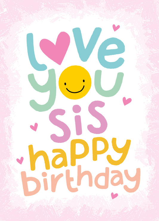 Love You Sis Birthday Card