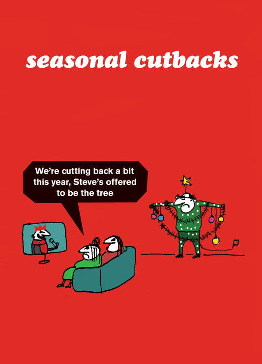 Seasonal Cutbacks