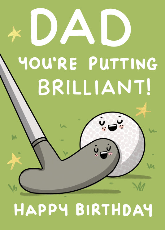 Putting Brilliant Dad Birthday Card