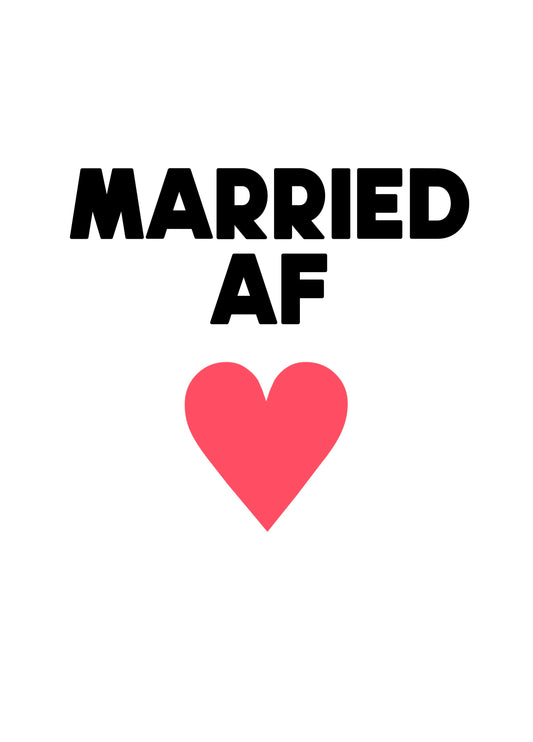 Married AF Card