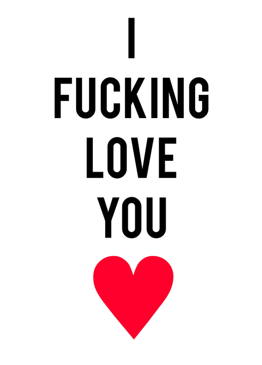 I Fucking Love You Red Love Heart Card
