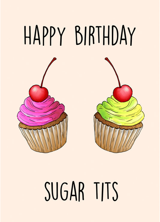 Happy Birthday Sugar Tits! Card