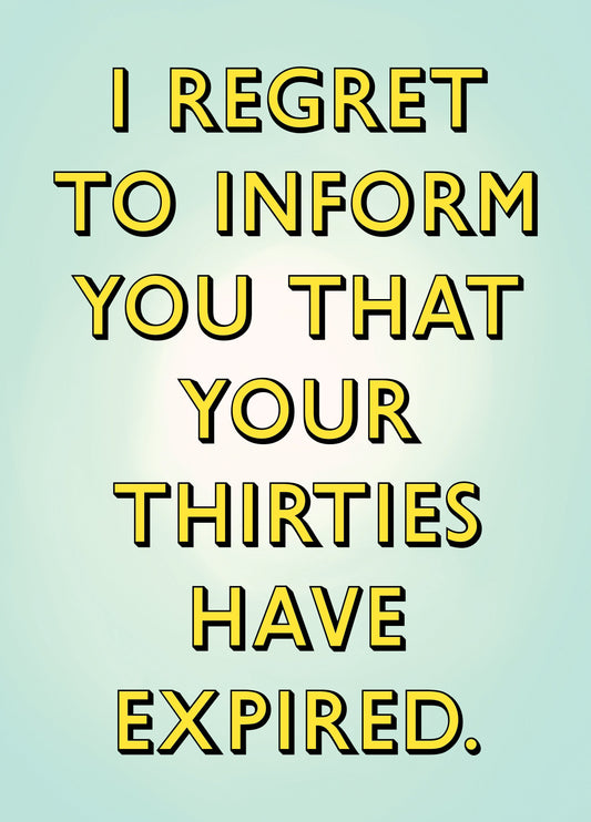 Thirties Have Expired Card