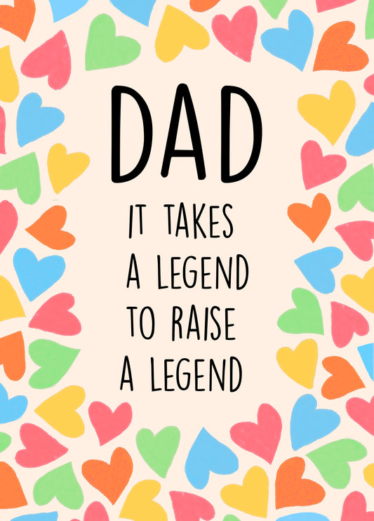 Dad- It Takes A Legend To Raise A Legend Card
