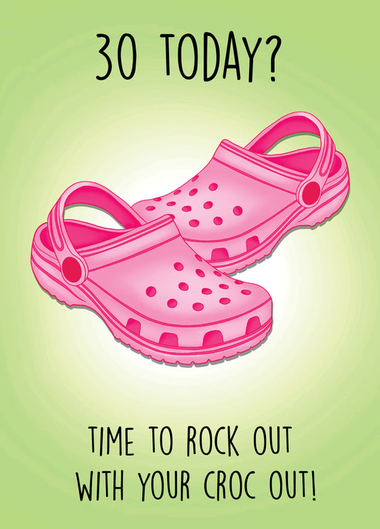 Crocs 30th Birthday Card