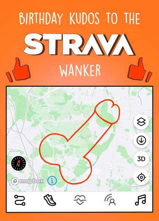 Birthday Kudos For The Strava Wanker