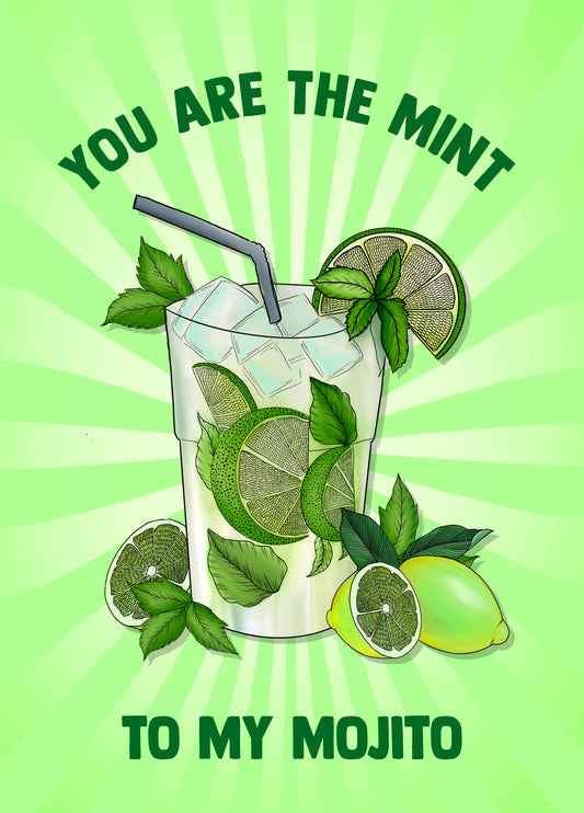You Are The Mint To My Mojito