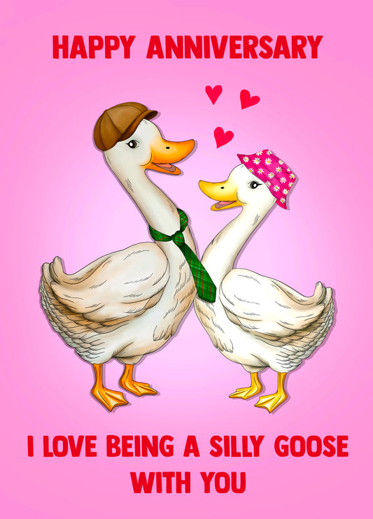 Happy Anniversary My Silly Goose