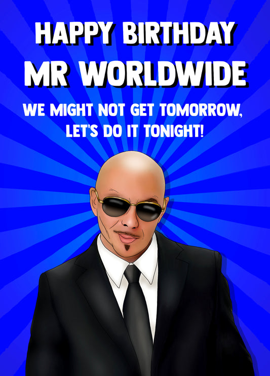 Happy Birthday Mr Worldwide