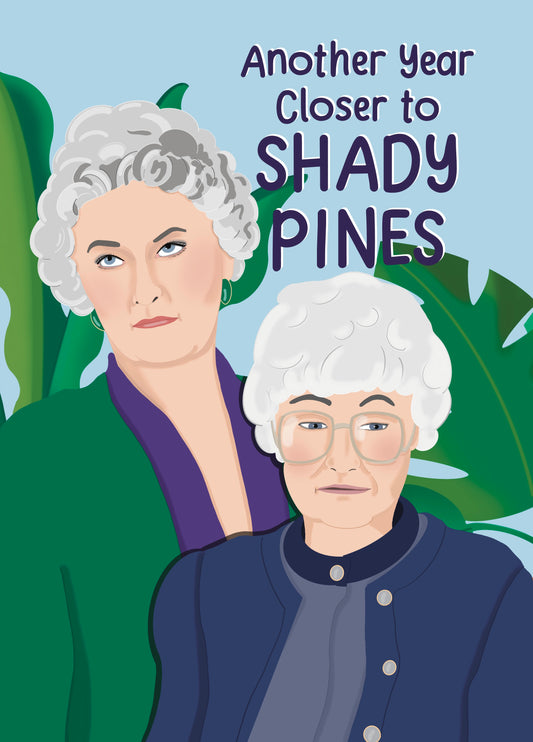 Golden Girls - Shady Pines - Birthday Card