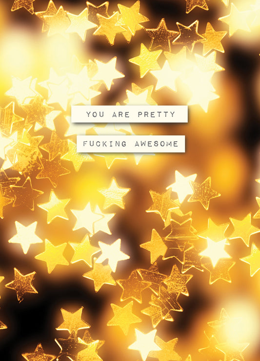 You Are Pretty Fucking Awesome Card