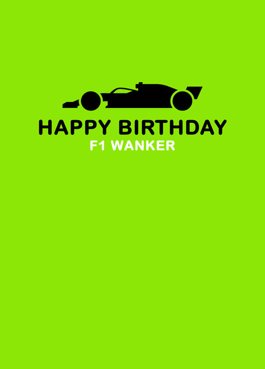 F1 Wanker Birthday Card