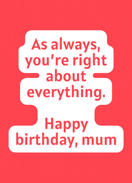 Always Right Mum Card