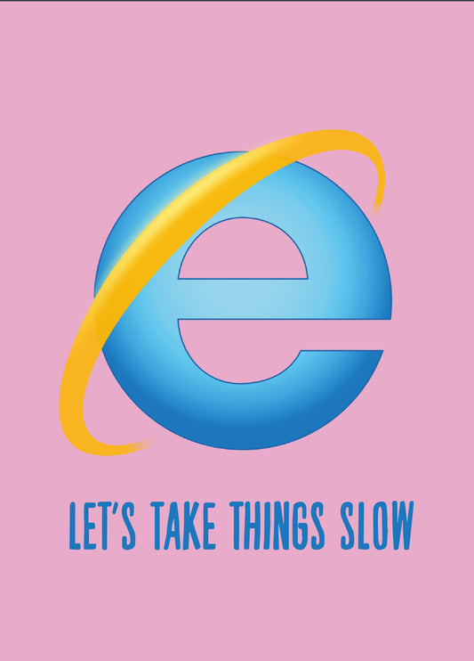 Let's Take Things Slow Card