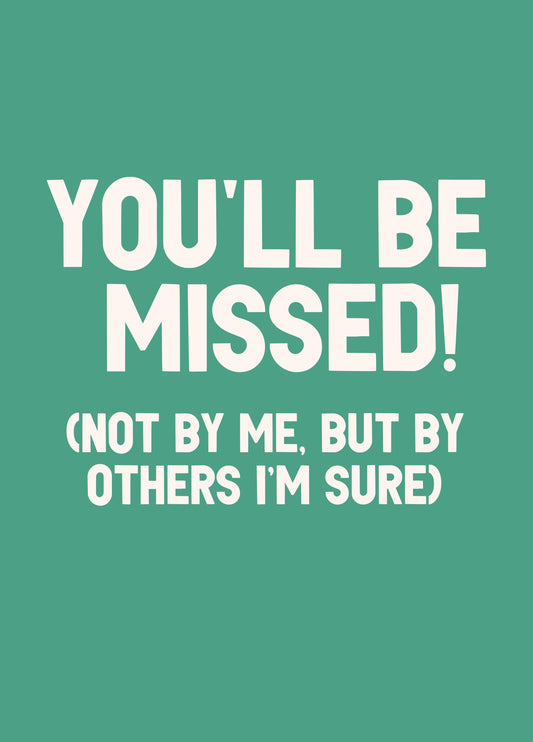 You'll Be Missed Card