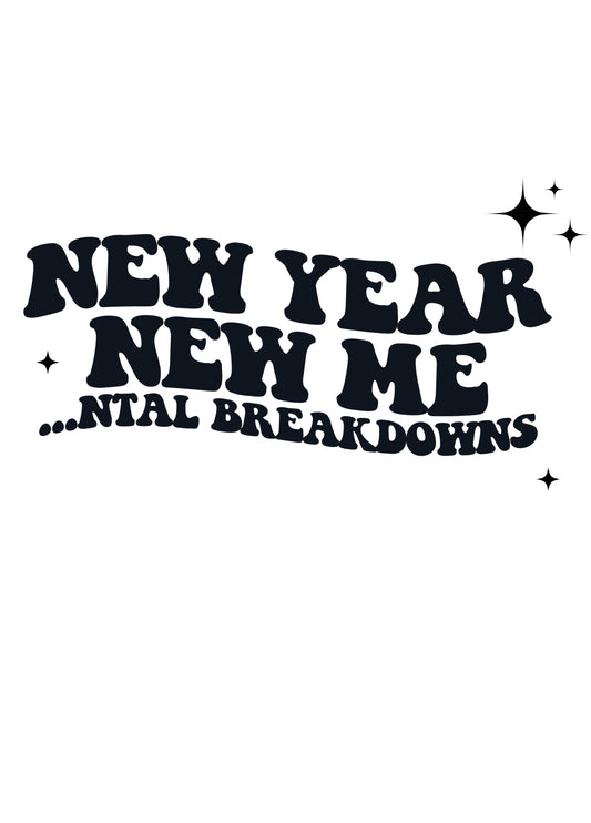 New Year, New Mental Breakdowns Card
