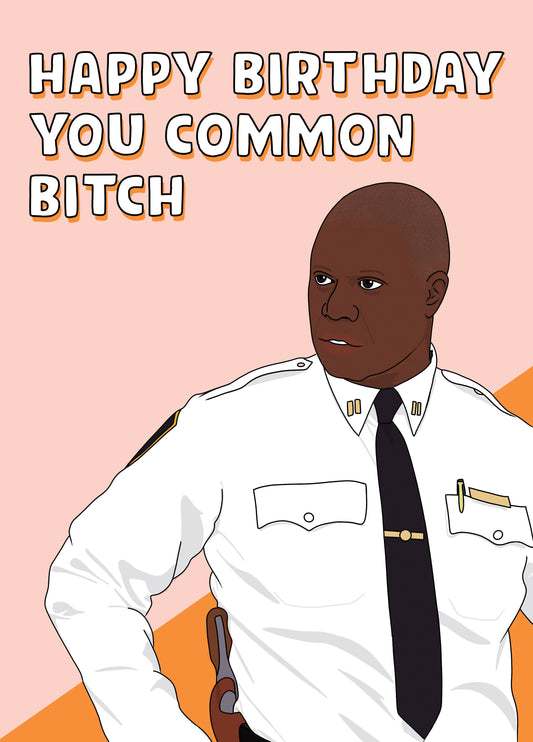 Brooklyn 99 Common Bitch Card