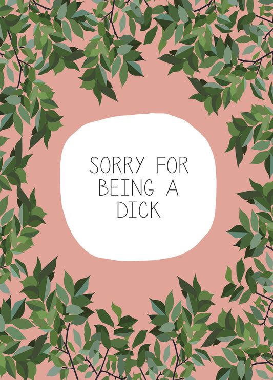 Sorry For Being A Dick Card