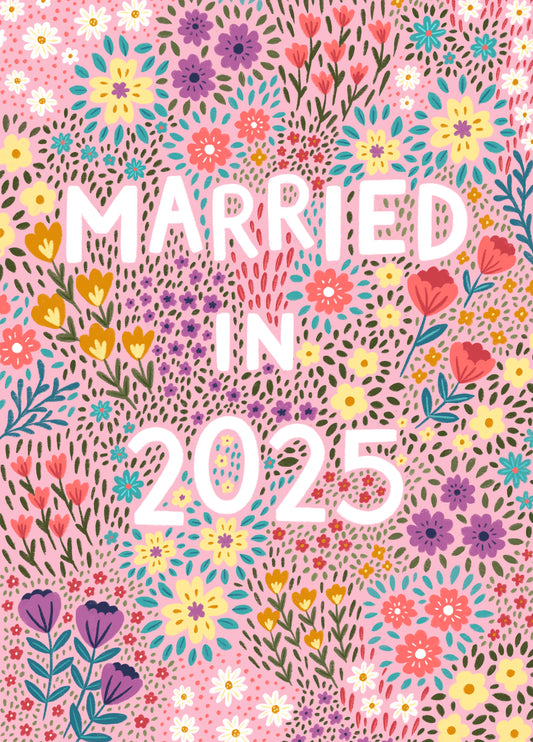Married In 2025 - Floral Pink