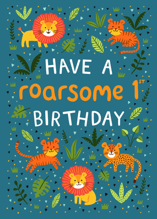 Cute 1st Birthday Card - Lions, Tigers & Leopards - Roarsome