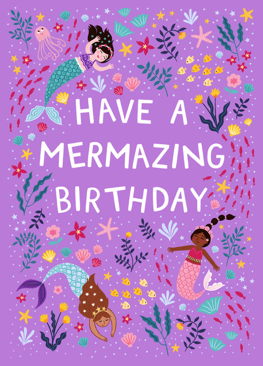 Pretty Birthday Card - Mermaids - Have A Mermazing Day