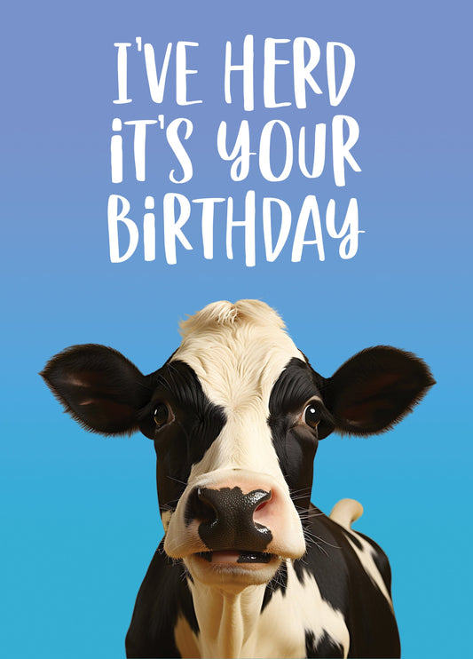 I've Herd It's Your Birthday Cow Card