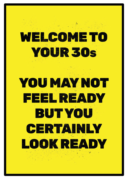 Welcome To Your 30s Card